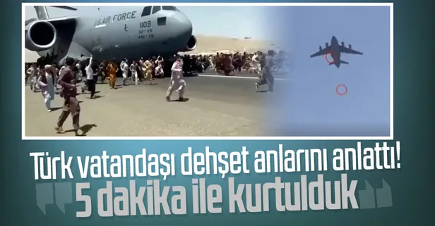 Türk vatandaşı Kabil'de havalimanındaki 4 saatlik endişeli bekleyişi anlattı! " 5 dakika ile kurtulduk"