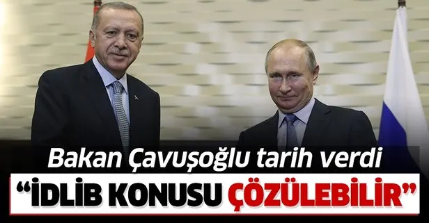 Son dakika: Dışişleri Bakanı Çavuşoğlu: Erdoğan-Putin görüşmesi 5-6 Mart’ta olabilir