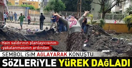Reyhanlı saldırısının sembol ismi gözyaşları içinde konuştu: Kendileri de böyle yansın