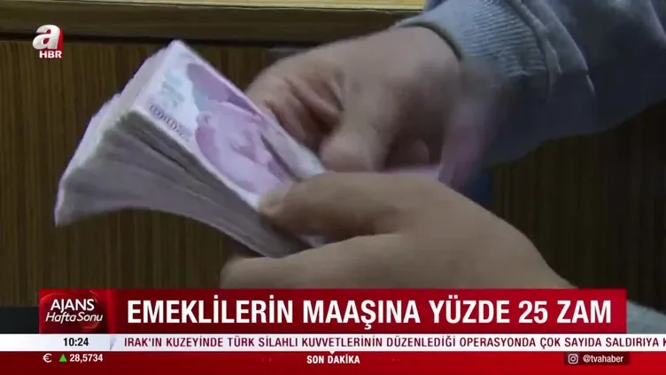 Emeklilerin maaşına yüzde 25 zam!