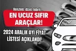 2024 Aralık ayı 1 milyon TL altı 0 otomobiller: En ucuz sıfır araç fiyatları belli oldu! Ford, Renault, Toyota, Opel...