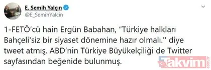ABD Büyükelçiliği’nin FETÖ’cü Ergun Babahan’ın Bahçeli’yi hedef alan tweetini beğenmesine MHP’den sert tepki!