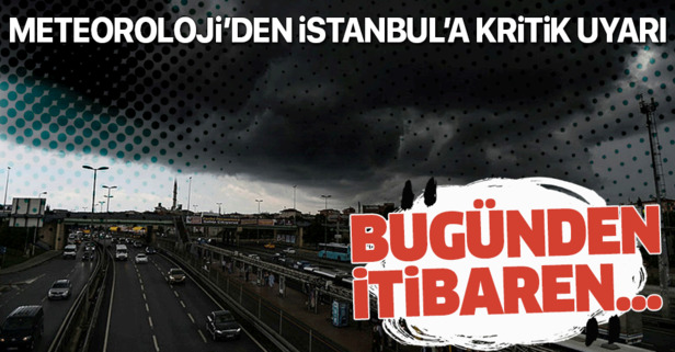 Meteoroloji’den İstanbul’a son dakika sağanak yağış uyarısı! 2 Mayıs 2019 hava durumu tahminleri