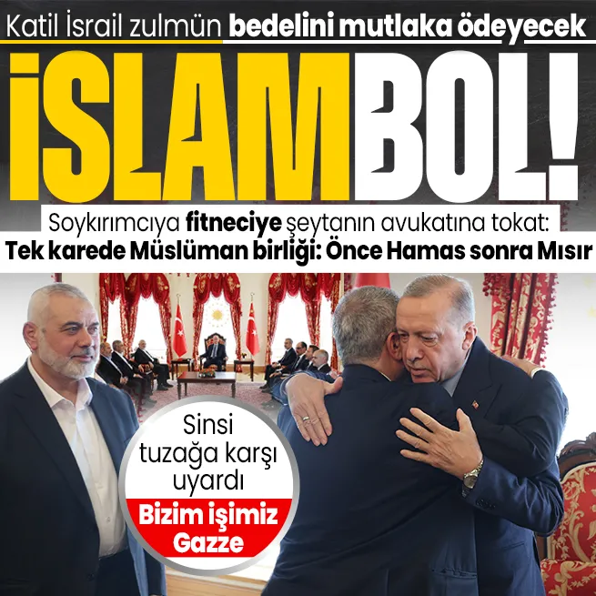 Başkan Erdoğan Hamas Siyasi Büro Başkanı İsmail Haniyeyi kabul etti: Gazze masada!