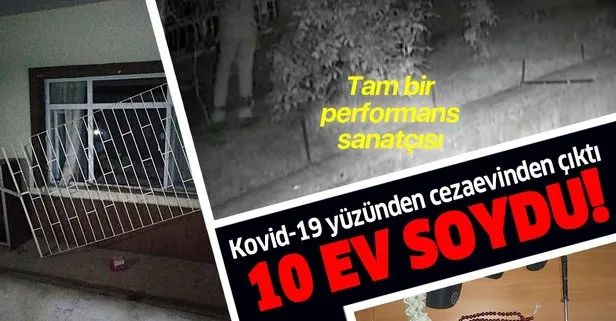 Koronavirüs nedeniyle cezaevinden izinli çıkan hükümlü, 10 evi soydu