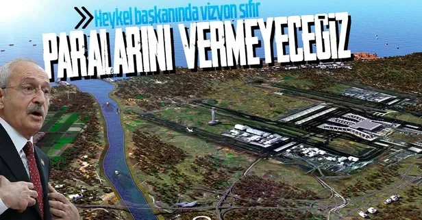 CHP Genel Başkanı Kemal Kılıçdaroğlu yine Kanal İstanbul’u hedef alıp tehditler savurdu: Paralarını vermeyeceğiz