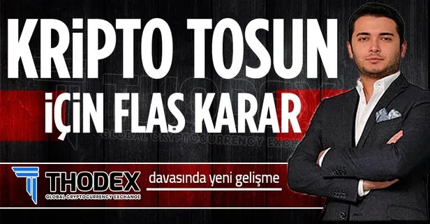 Thodex’in kurucusu Faruk Fatih Özer hakkında flaş karar!