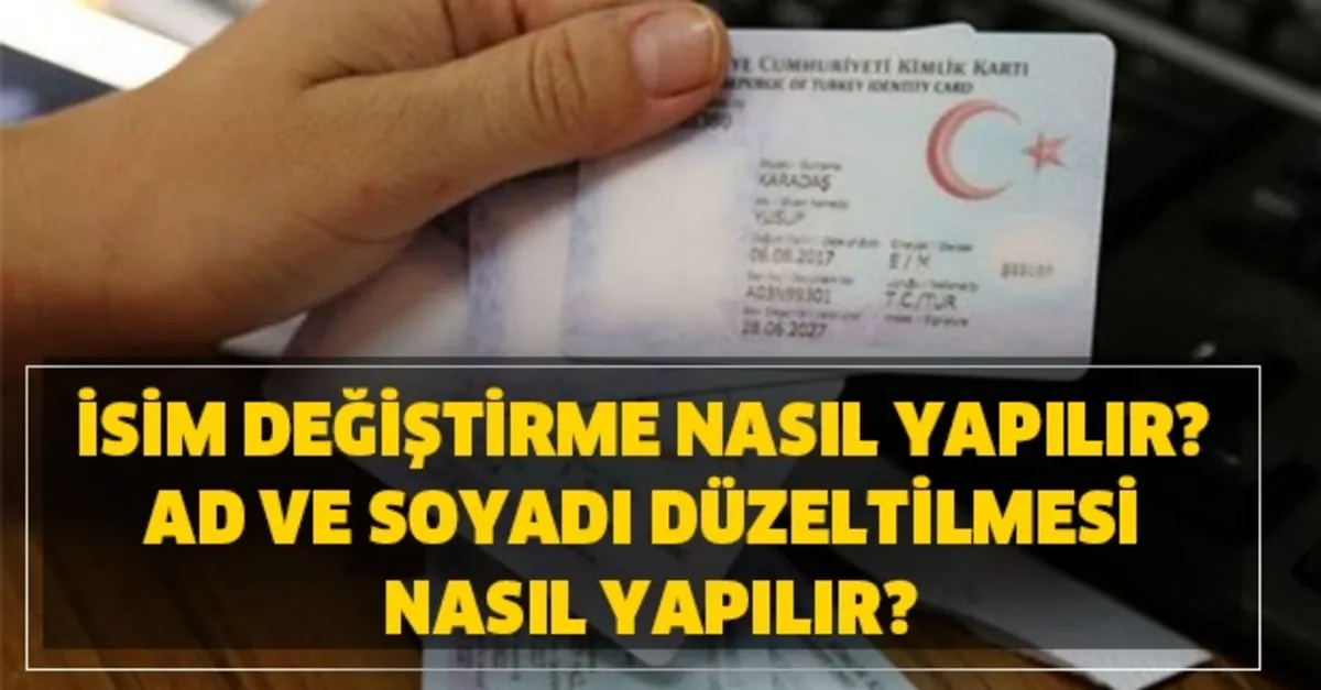 isim degistirme nasil yapilir ad ve soyadi duzeltilmesi nasil yapilir takvim