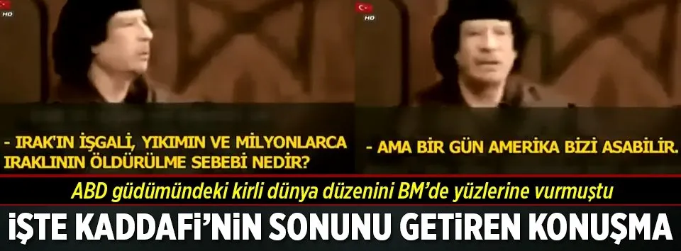 Kaddafi’nin sonunu getiren konuşma