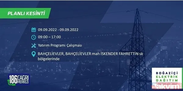 İSTANBUL ELEKTRİK KESİNTİSİ | 8-9 Eylül'de İstanbul'un 24 ilçesinde elektrikler kesilecek! Elektrik kesintileri nerede olacak? - 19