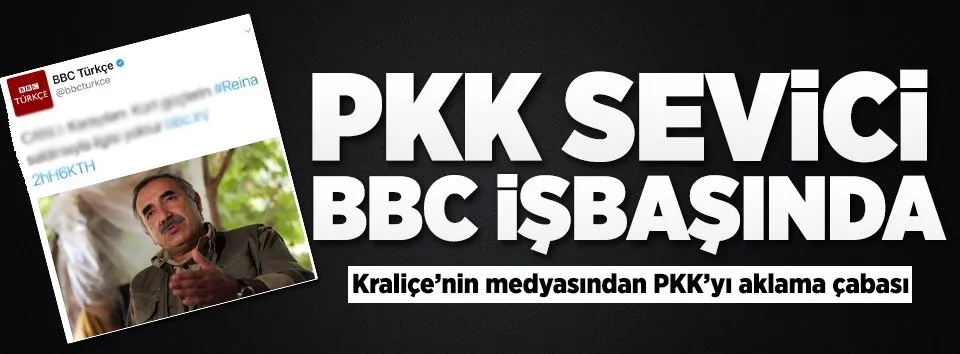 BBC’den PKK’yı aklama çabası
