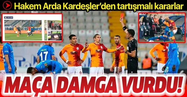 Erzurumspor - Galatasaray maçının hakemi Arda Kardeşler’den tartışmalı kararlar