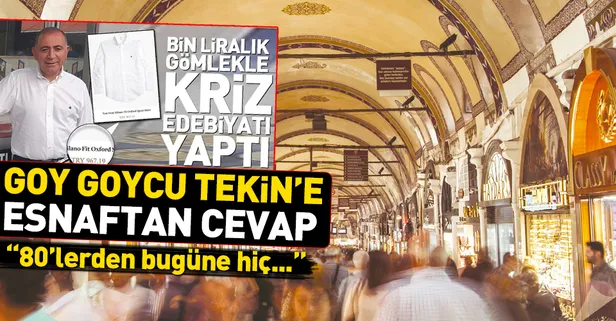 CHP’li Tekin’e Kapalıçarşı esnafından tepki:​​ Kapalı dükkân yok işlerimiz çok iyi