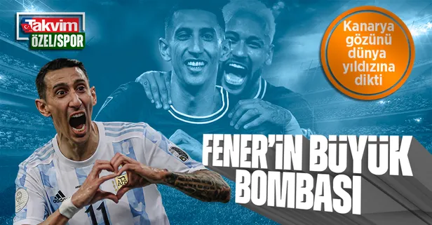 Kanaryadan büyük bomda: Angel Di Maria! | Fener dev transfer için tüm imkanlarını seferber etti