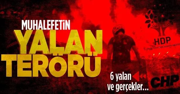Yangınla mücadeleyi yalanlarla baltaladılar! CHP ve HDP’nin yalan terörü...