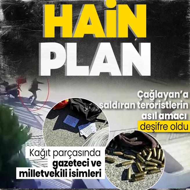 Çağlayan’daki terör saldırısında hainlerin asıl planı deşifre oldu! Kağıt parçasından gazeteci ve milletvekili isimleri çıktı
