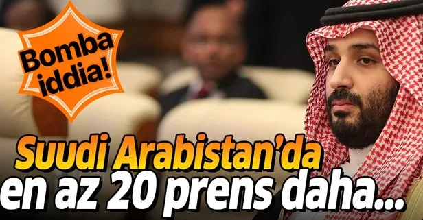 Suudi Arabistan’da bomba iddia: En az 20 prens daha tutuklandı