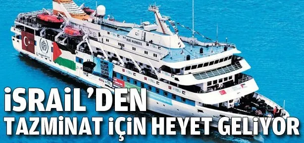 Tazminat için heyet geliyor