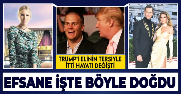 Trump'ın "Ivanka'yla evlen" talebini reddetti aşkı Gisele'i seçti: Tom Brady başarısıyla rakiplerini ezdi
