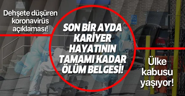 ABD'li doktordan dehşete düşüren koronavirüs açıklaması: Son bir ayda kariyer hayatımın tamamından daha fazla ölüm belgesi imzaladım-1