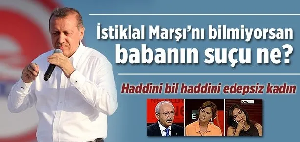 İstiklal Marşı’nı bilmiyorsan babanın suçu ne