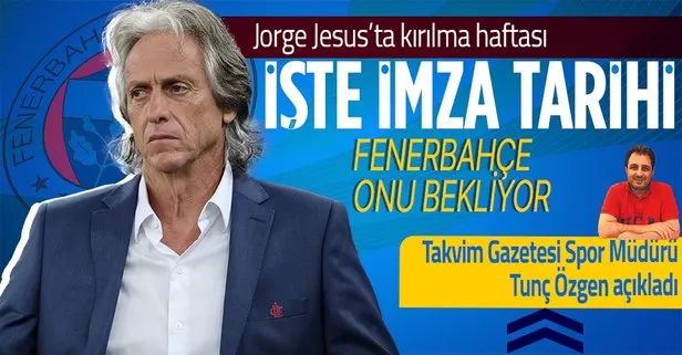 Fenerbahçe’nin görüştüğü Jorge Jesus’ta son dakika! Takvim Gazetesi Spor Müdürü Tunç Özgen açıkladı! İşte imza tarihi | Songül Soysal
