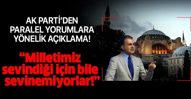 AK Parti milletvekili ve parti sözcüsü Ömer Çelik: Karardan hoşlanmayanların kültürel ve hukuki bir gerekçesi yoktur