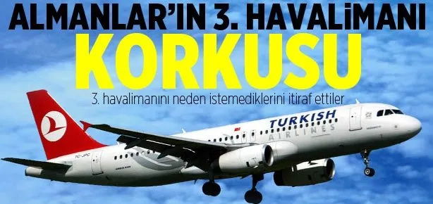 3. havalimanı Almanları korkuttu!