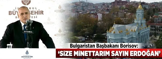 Bulgaristan Başbakanı Borisov: Erdoğan’a minnettarım