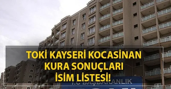 toki kayseri kocasinan cekilis sonuclari icin tiklayiniz 3 mart toki gov tr toki kayseri kura sonuclari isim listesi takvim