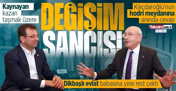 Ekrem İmamoğlu yine değişim dedi: Kemal Kılıçdaroğlu’na rest çekti