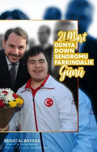 Hazine ve Maliye Bakanı Berat Albayrak'tan 21 Mart Down Sendromu Farkındalık Günü mesajı