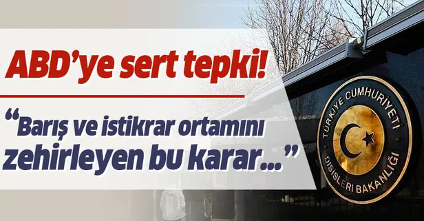 Dışişleri Bakanlığı'ndan ABD'ye GKRY tepkisi: Ada'daki dengeyi yok saymaktır