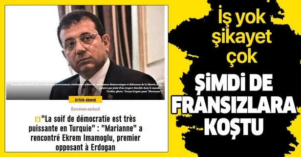 İBB Başkanı Ekrem İmamoğlu, Türkiye’yi Fransız basınına şikayet etti
