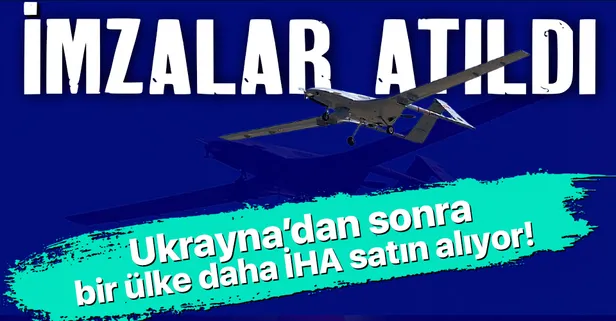 İmzalar atıldı! Ukrayna’dan sonra bir ülke daha İHA satın alıyor!