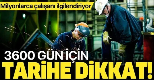 calisanlar 3600 gun icin tarihe dikkat