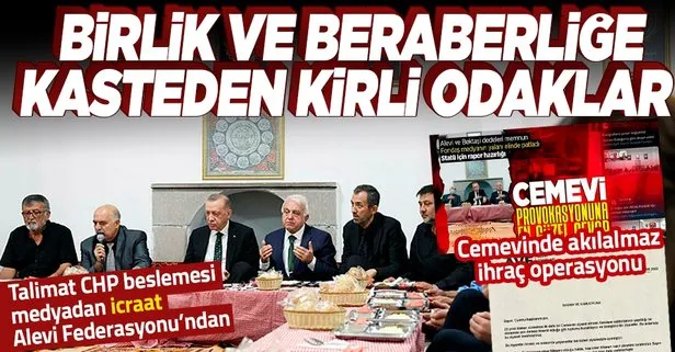 CHP beslemeleri yalanlarla zemini hazırladı, Alevi Federasyonu düğmeye bastı! Başkan Erdoğan’ın ziyaret ettiği cemevinde ihraç operasyonu