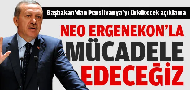 Neo Ergenekon’la mücadele edeceğiz