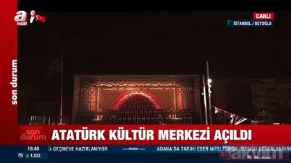 SON DAKİKA: AKM Atatürk Kültür Merkezi açılışında muhteşem ışık gösterisi