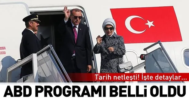 Son dakika: Başkan Erdoğan’ın ABD programı belli oldu