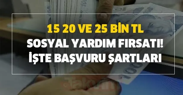 15, 20 ve 25 bin TL Aile, Çalışma ve Sosyal Hizmet Bakanlığı’ndan sosyal yardım fırsatı! İşte başvuru şartları