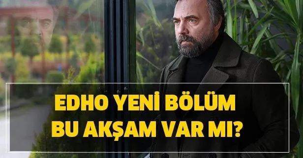 EDHO bu akşam var mı yok mu? 31 Mart ATV yayın akışı!