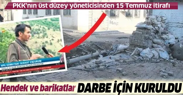 Teslim olan “Serhat Karayazı” kod adlı teröristten itiraf: Hendekleri, darbenin önünü açmak için kazdık