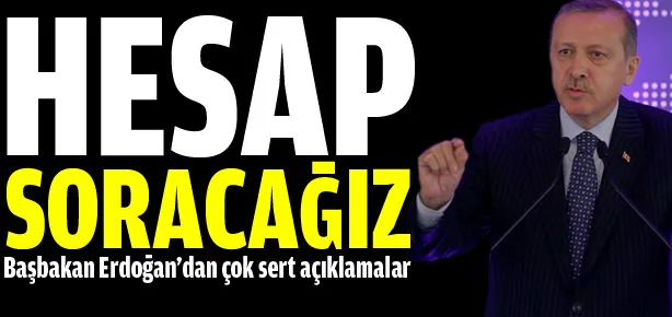 Hesap soracağız