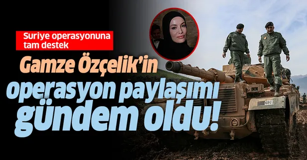 Ünlü oyuncu Gamze Özçelik'ten Suriye operasyonuna tam destek!