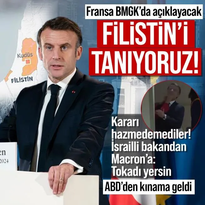 Macron resmen duyurdu: Fransa BMGK’da Filistin Devletini tanıdığını açıklayacak | Karara İsrail’den peş peşe tepki ve tehdit açıklamaları