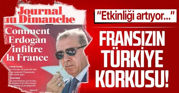 Fransa’nın korkusu manşetlerde: Türkiye’nin etkinliği artıyor