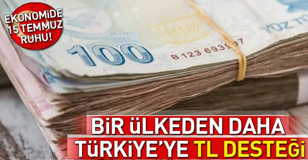 Bir ülkeden daha Türkiye'ye TL desteği