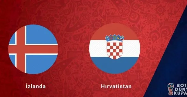 İzlanda -Hırvatistan maçı saat kaçta? İzlanda Hırvatistan maçı hangi kanalda? Dünya Kupası