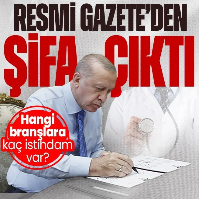 Başkan Erdoğan imzaladı Resmi Gazete’de yayımlandı: 36 bin sözleşmeli sağlık personeli istihdam edilecek | Hangi branşlarda alım yapılacak?